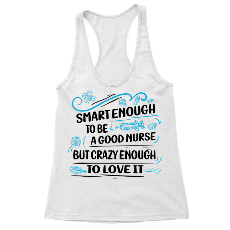 Smart enough to be a good nurse