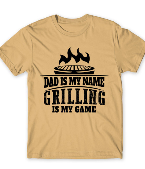 Dad is my name, grilling is my game Grillezés Férfi Póló - Hobbi-Érdeklődés