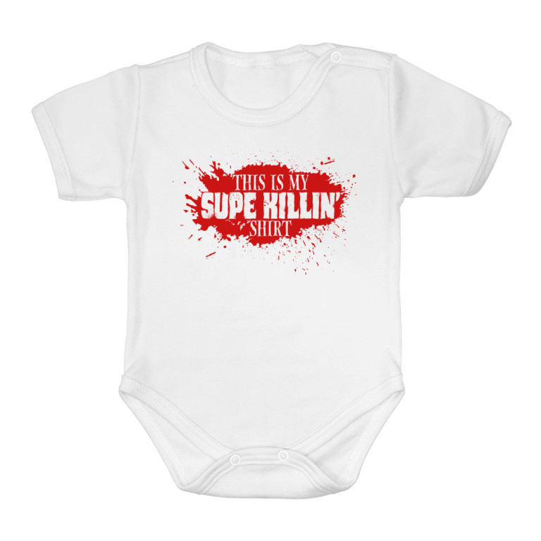 This is my Supe Killin' shirt