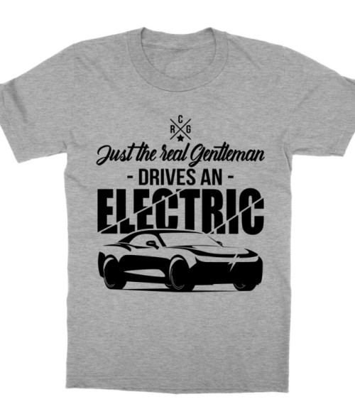 Just the Real Gentleman - Electric Car Elektromos autó Gyerek Póló - Járművek