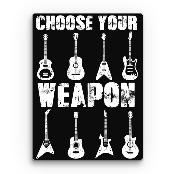 Choose your weapon - Guitar Zene Vászonkép - Zene