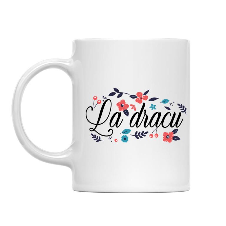 La dracu - Cană