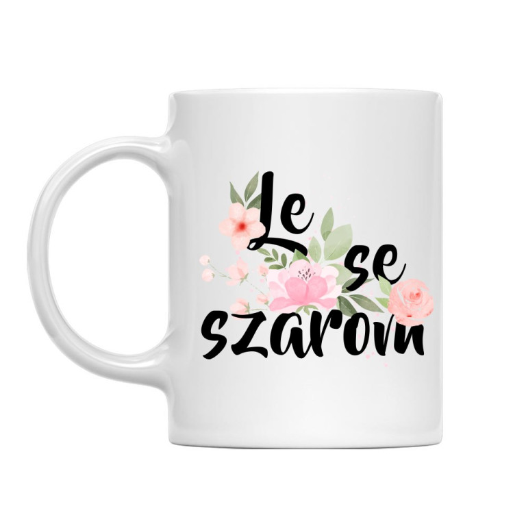 Le se szarom - Bögre