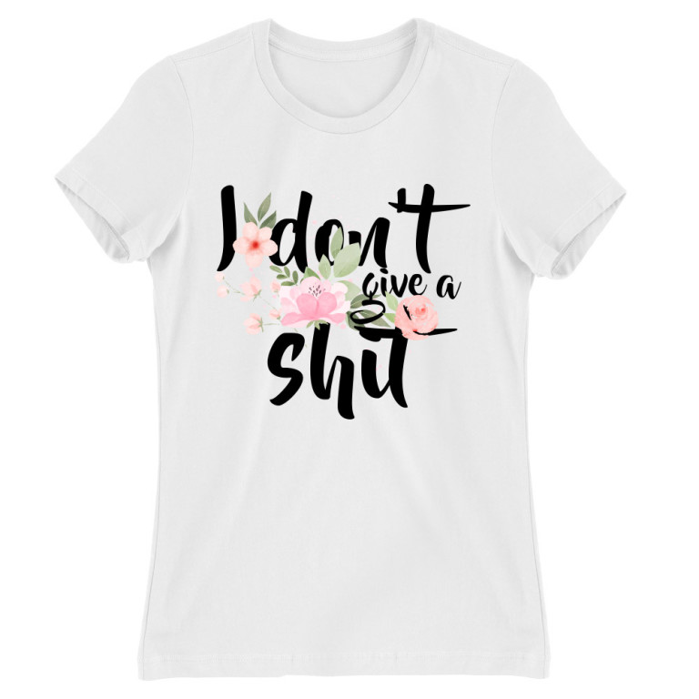 I don't giv a shit
