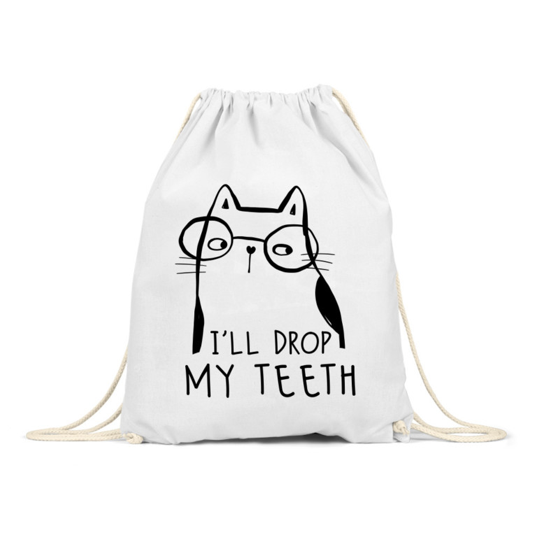 I'll drop my teeth