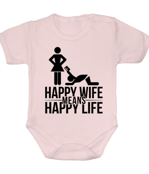 Happy wife means happy life Feleség Baba Body - Feleség