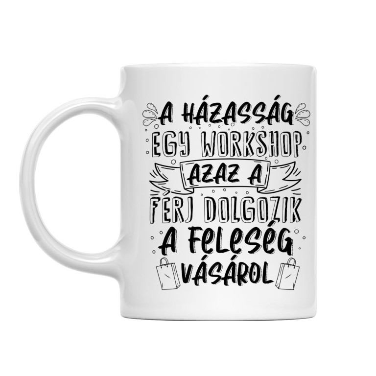 A házasság egy workshop - Bögre