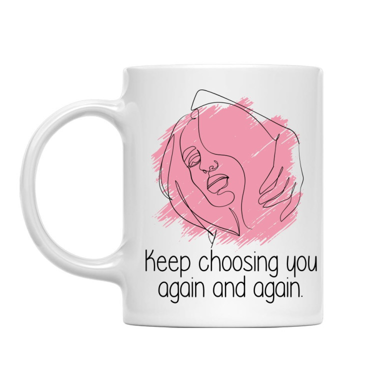 Keep choosing you