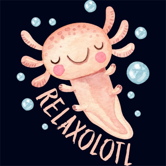 Relaxolotl Axolotl Pólók, Pulóverek, Bögrék - Axolotl