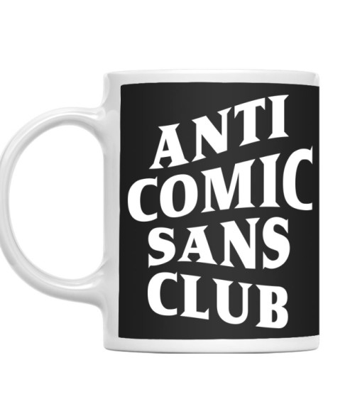 Anti Comic Sans Club Grafikus Bögre - Munka
