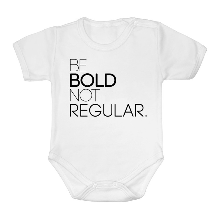 Be Bold not Regular