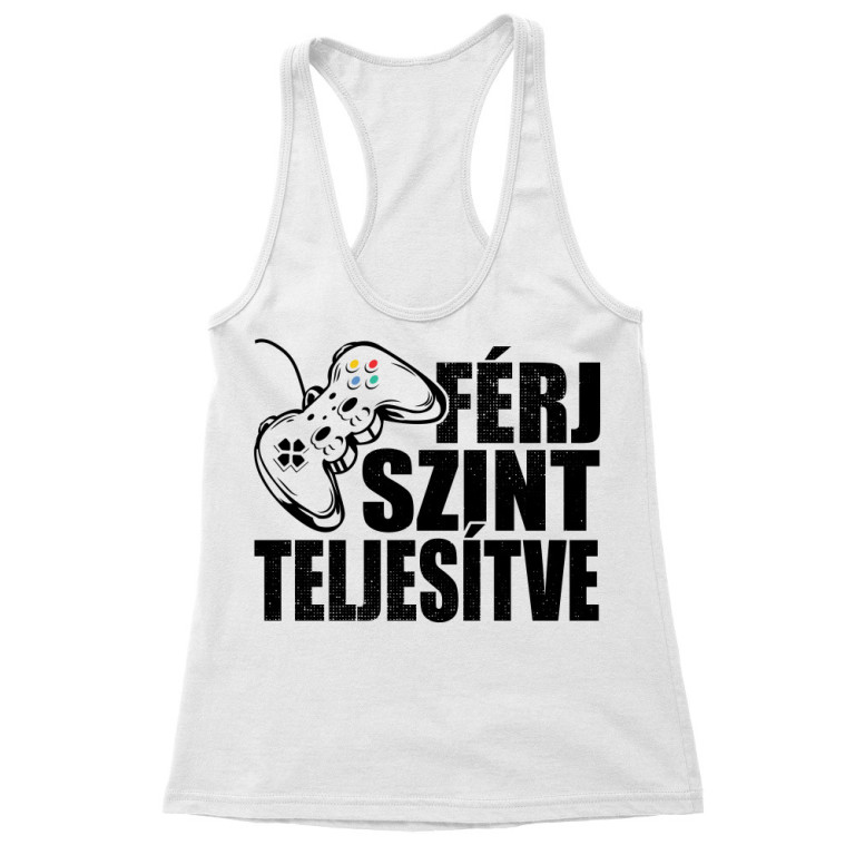 Férj szint teljesítve - Női Trikó
