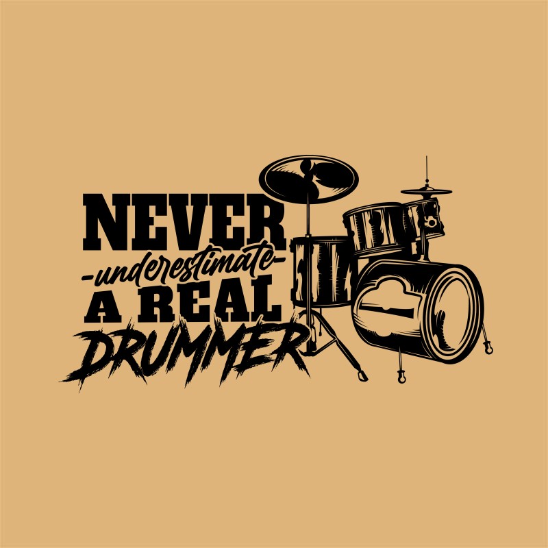 Never underestimate a real drummer