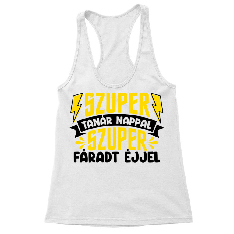 Szuper tanár nappal - Női Trikó