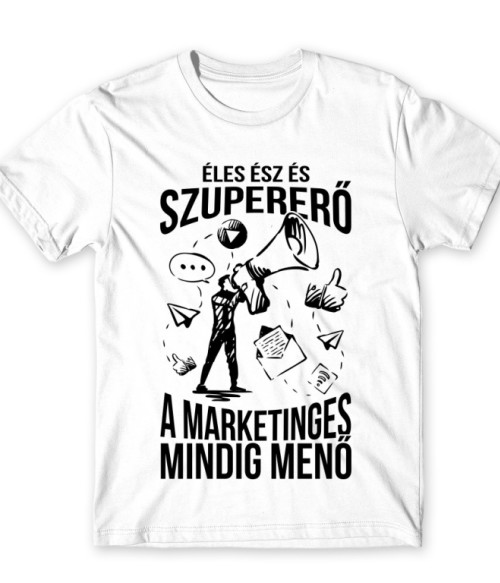 A marketinges mindig menő Marketinges Póló - Munka