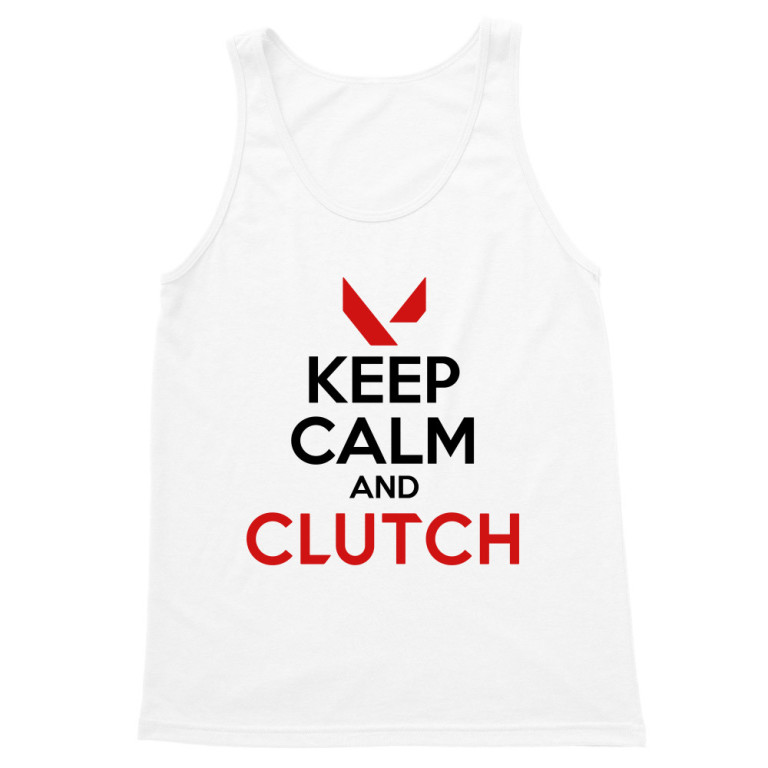 Keep calm and clutch