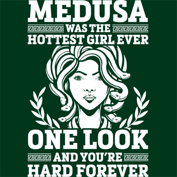 Medusa was the hottest girl Görög mitológia Pólók, Pulóverek, Bögrék - Kultúra