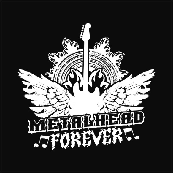 Metalhead forever Metál Pólók, Pulóverek, Bögrék - Zene