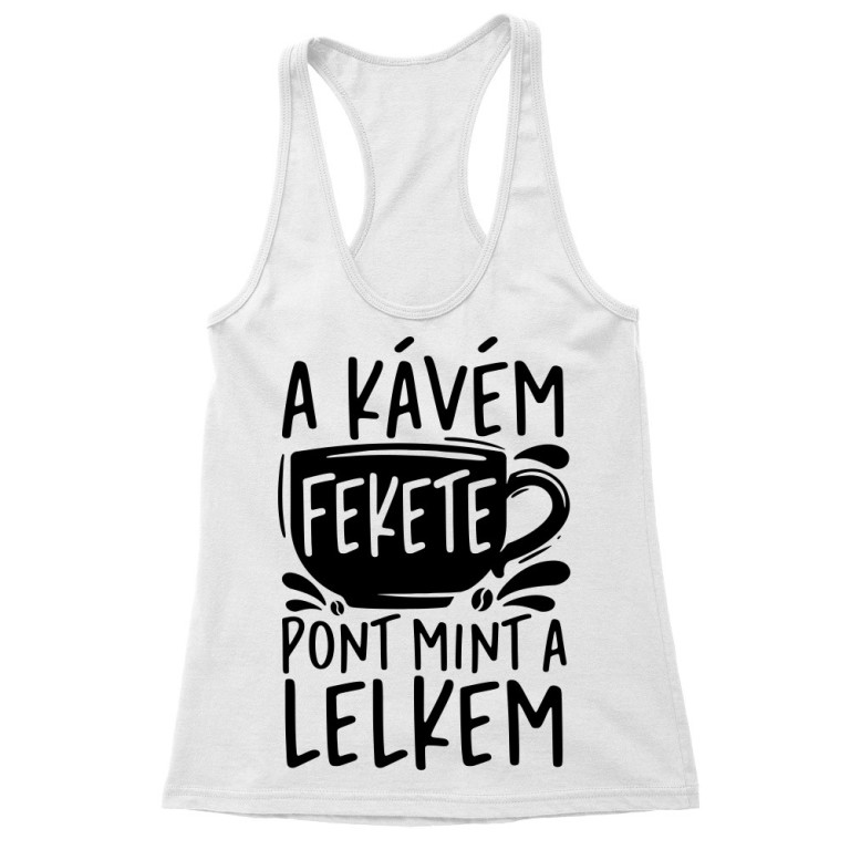 A kávém fekete, pont mint a lelkem