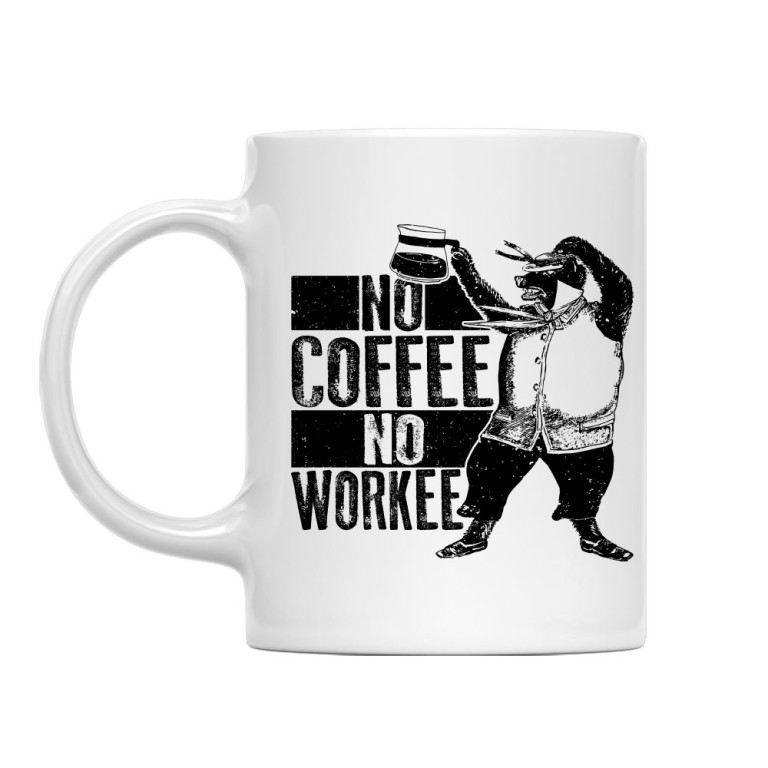 No coffee no workee