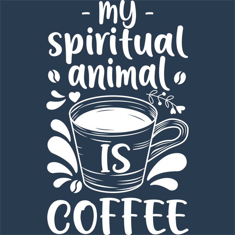 My spirit animal is coffee