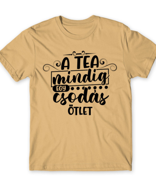 A tea mindig egy csodás ötlet Tea Férfi Póló - Tea