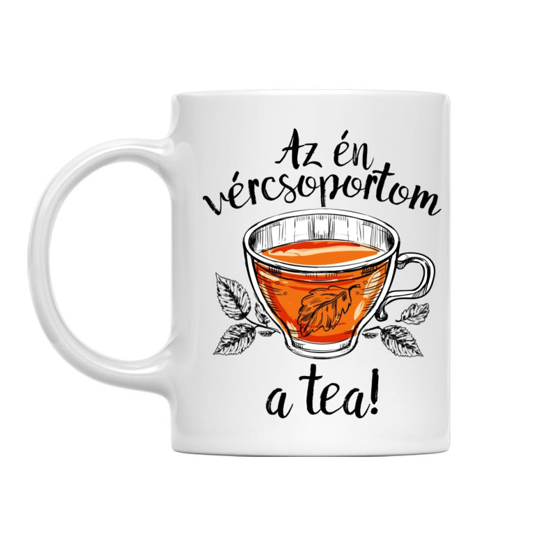 Az én vércsoportom a tea - Bögre