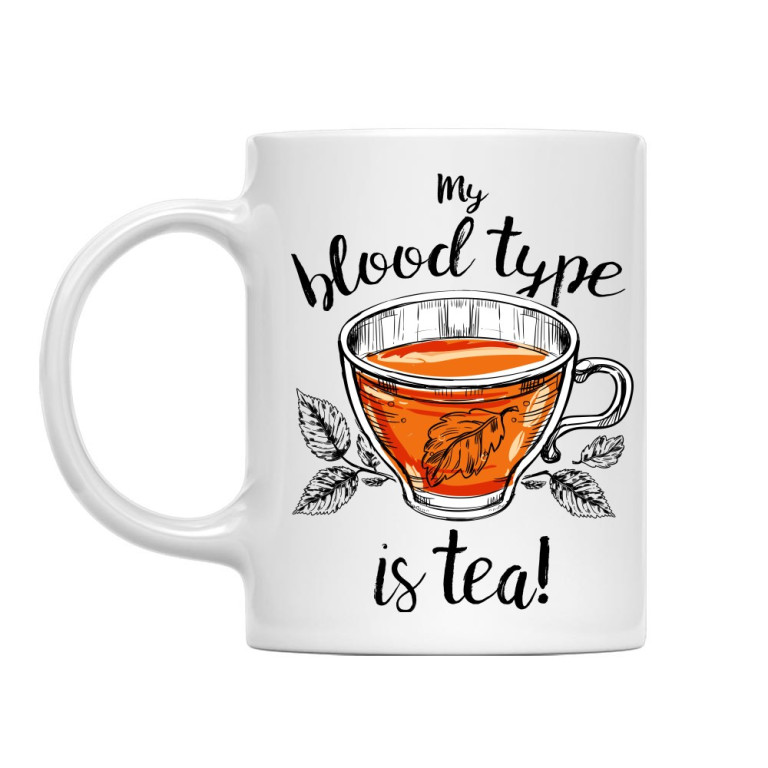 My blood type is tea