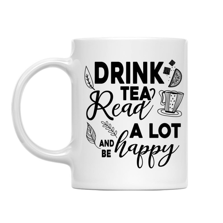 Drink tea, read a lot