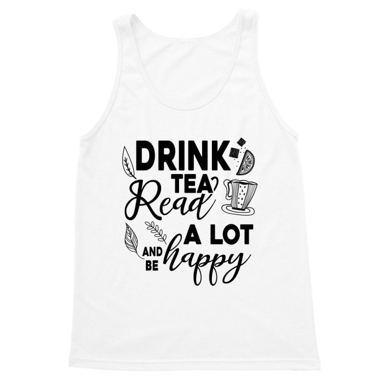 Drink tea, read a lot