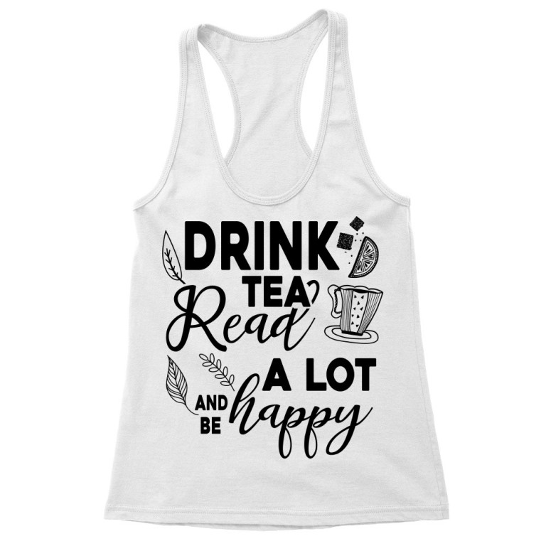 Drink tea, read a lot