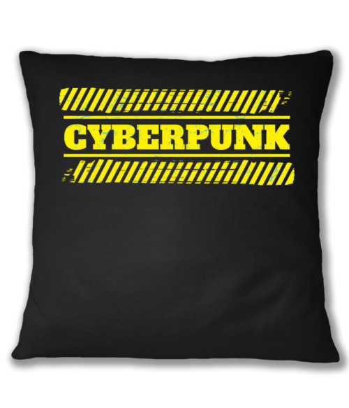 Cyberpunk text Cyberpunk 2077 Párnahuzat - Gaming