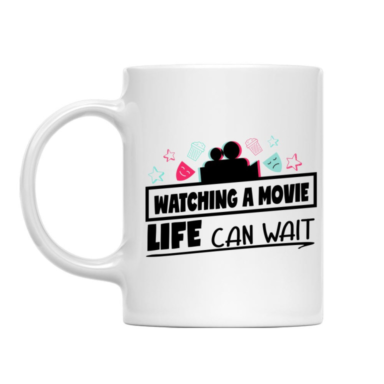 I am watching a movie, life can wait