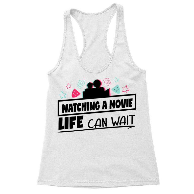 I am watching a movie, life can wait
