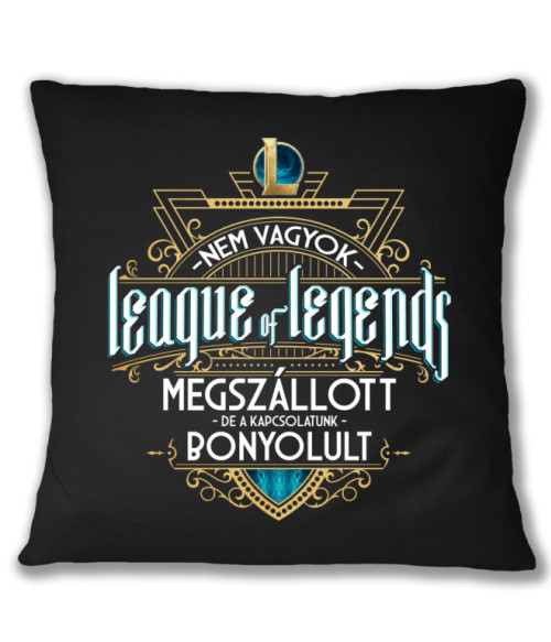Nem vagyok LoL függő League of Legends Párnahuzat - League of Legends