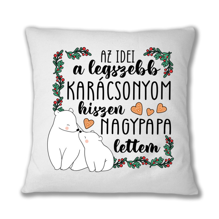 A legszebb karácsony - nagypapa - Párnahuzat