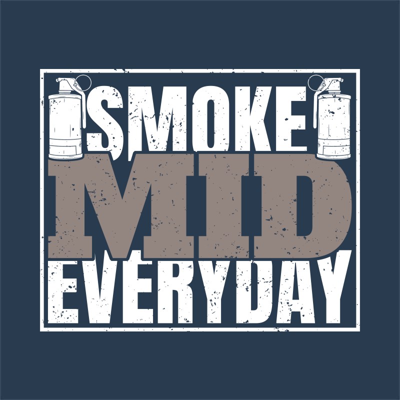 Smoke mid everyday