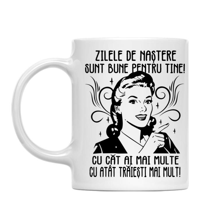 Zilele de naștere sunt bune pentru tine - Cană