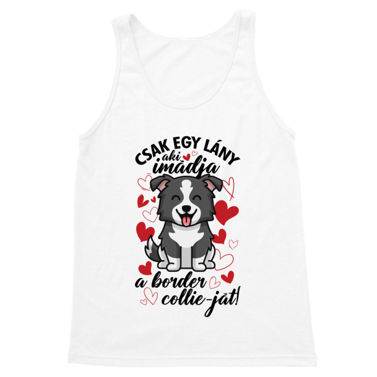 Csak egy lány - border collie - Férfi Trikó