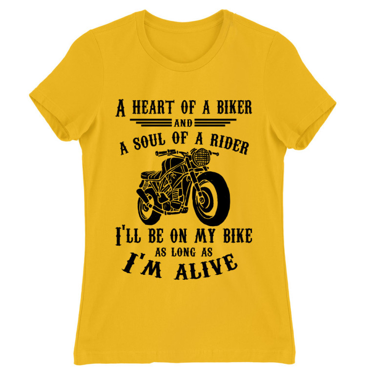 Heart of a biker, a soul of a rider