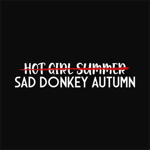 Sad donkey autumn Szezonális depresszió Szezonális depresszió Szezonális depresszió Pólók, Pulóverek, Bögrék - Szezonális depresszió