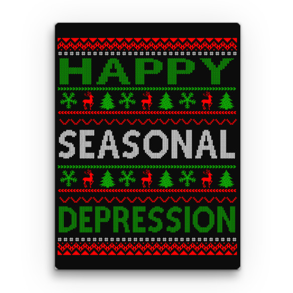 Happy seasonal depression Szezonális depresszió Vászonkép - Szezonális depresszió