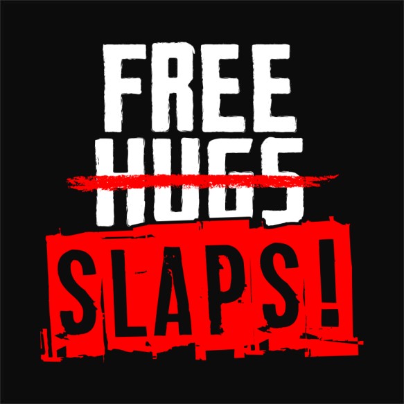 Free slaps! Antiszociális Antiszociális Antiszociális Pólók, Pulóverek, Bögrék - Személyiség