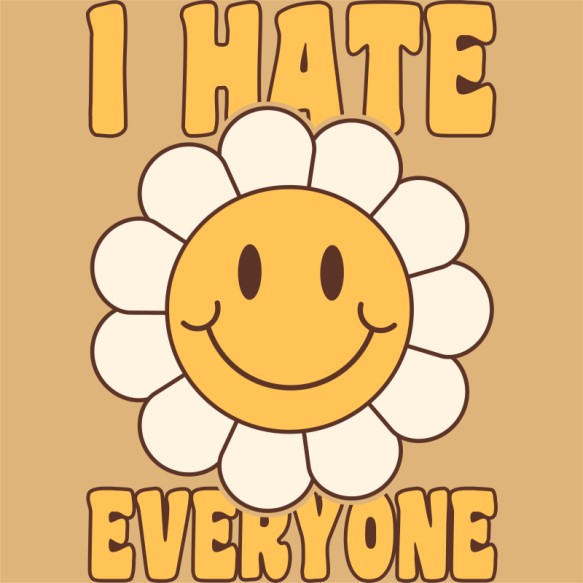 I hate everyone - Groovy Antiszociális Antiszociális Antiszociális Pólók, Pulóverek, Bögrék - Személyiség