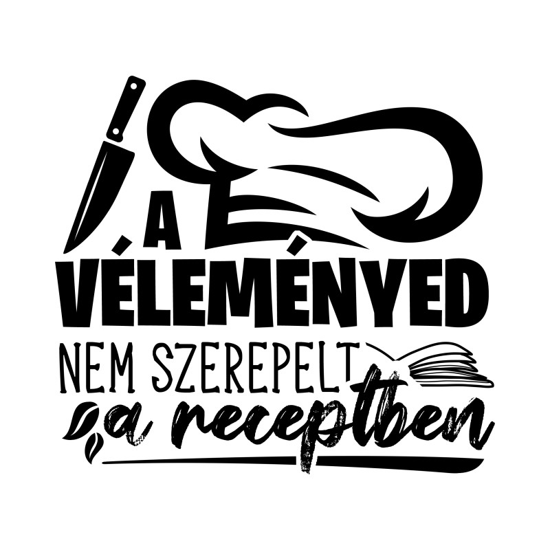 A véleményed nem volt a receptben