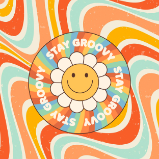 Stay groovy