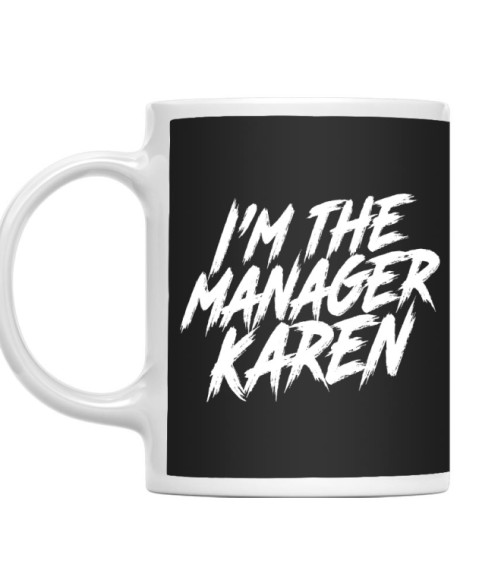 I'm the manager Karen Főnök Bögre - Munka