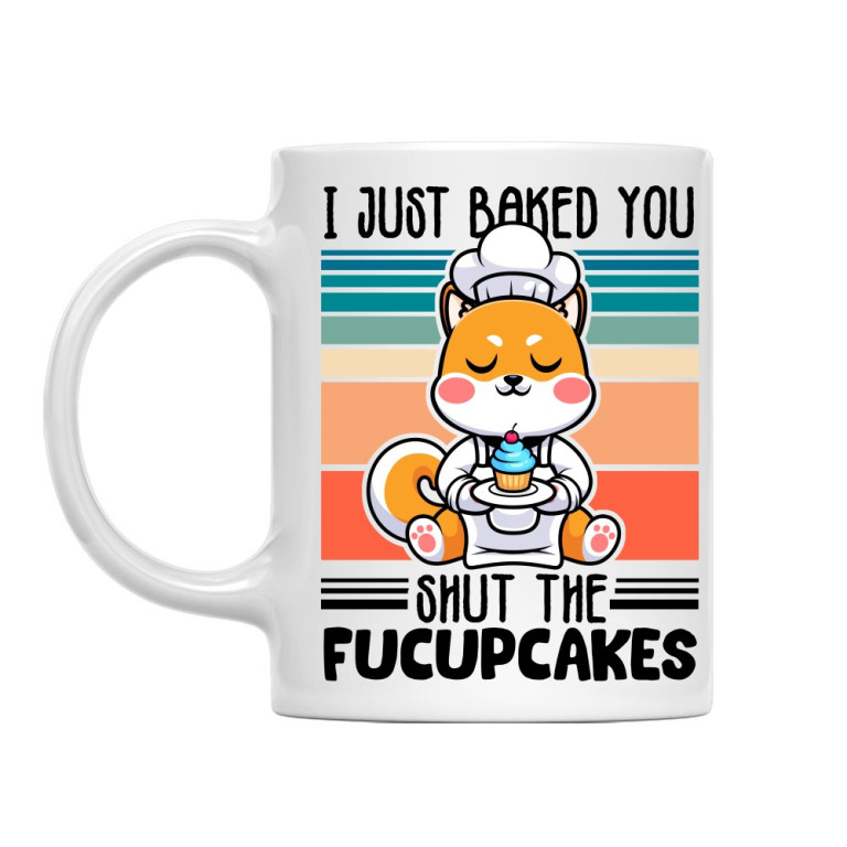 I just baked you some