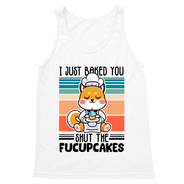 I just baked you some