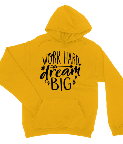 Work hard dream big Munkamániás Pulóver - Munkamániás